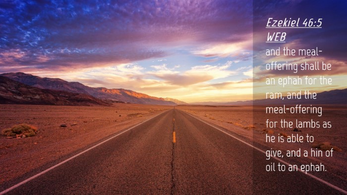 Picture 04 - Ezekiel 46:5 WEB Desktop Wallpaper - and the meal-offering shall be an ephah for the - Desktop Bible Verse Wallpaper