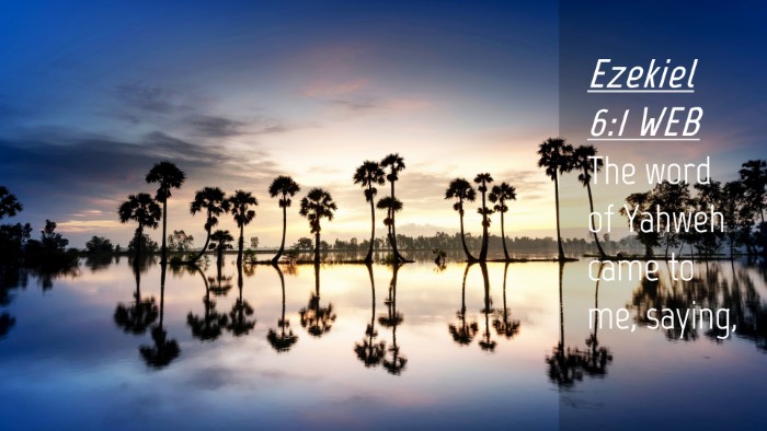 Picture 04 - Ezekiel 6:1 WEB Desktop Wallpaper - The word of Yahweh came to me, - Desktop Bible Verse Wallpaper