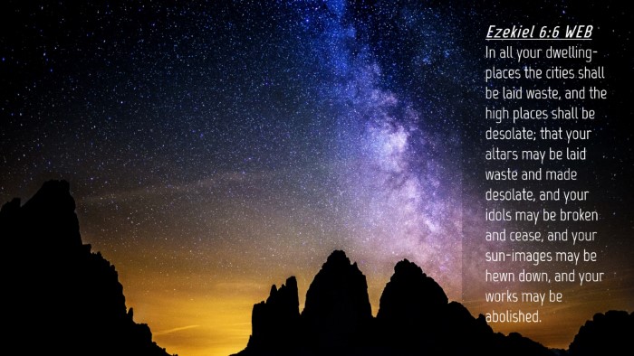 Picture 04 - Ezekiel 6:6 WEB Desktop Wallpaper - In all your dwelling-places the cities shall be - Desktop Bible Verse Wallpaper