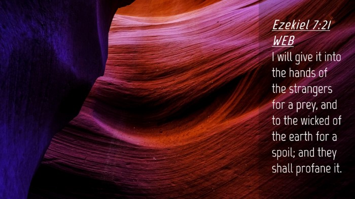 Picture 04 - Ezekiel 7:21 WEB Desktop Wallpaper - I will give it into the hands of the strangers - Desktop Bible Verse Wallpaper