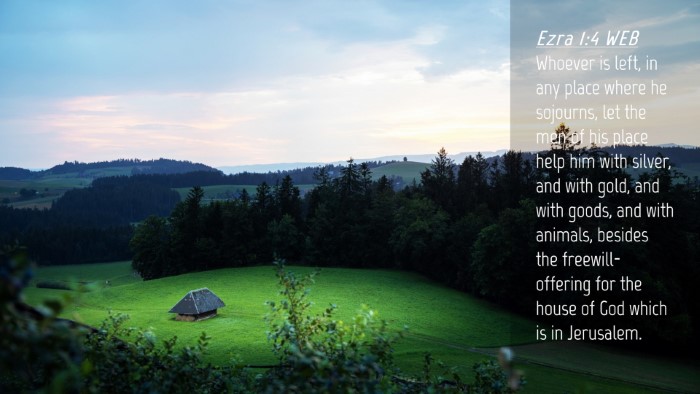 Picture 04 - Ezra 1:4 WEB Desktop Wallpaper - Whoever is left, in any place where he sojourns, - Desktop Bible Verse Wallpaper