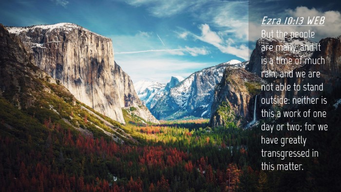 Picture 04 - Ezra 10:13 WEB Desktop Wallpaper - But the people are many, and it is a time of much - Desktop Bible Verse Wallpaper