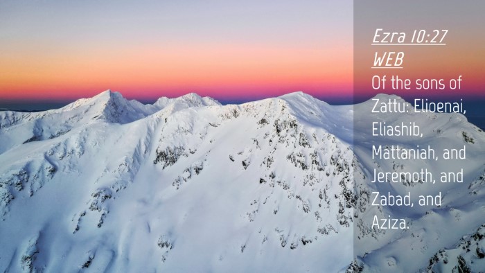 Picture 04 - Ezra 10:27 WEB Desktop Wallpaper - Of the sons of Zattu: Elioenai, Eliashib, - Desktop Bible Verse Wallpaper