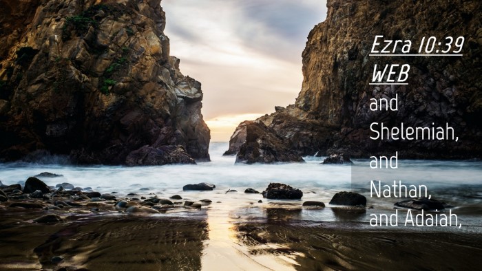 Picture 04 - Ezra 10:39 WEB Desktop Wallpaper - and Shelemiah, and Nathan, and - Desktop Bible Verse Wallpaper