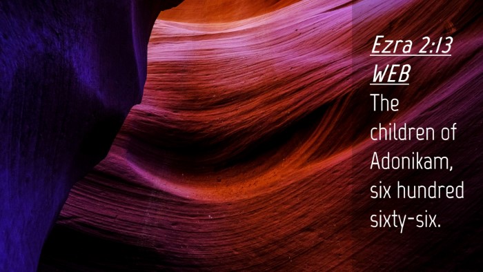 Picture 04 - Ezra 2:13 WEB Desktop Wallpaper - The children of Adonikam, six hundred - Desktop Bible Verse Wallpaper