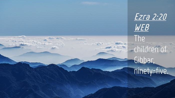 Picture 04 - Ezra 2:20 WEB Desktop Wallpaper - The children of Gibbar, - Desktop Bible Verse Wallpaper