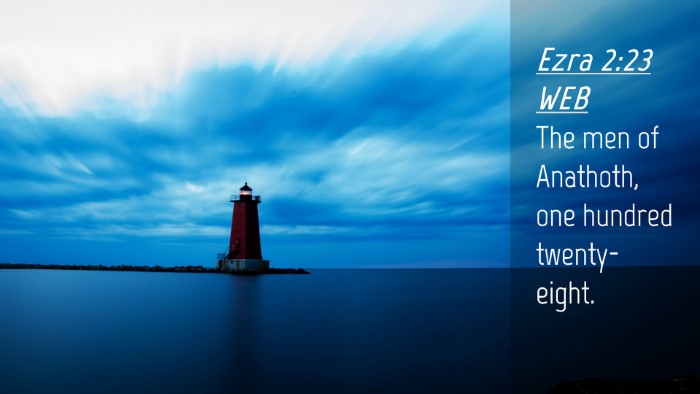 Picture 04 - Ezra 2:23 WEB Desktop Wallpaper - The men of Anathoth, one hundred - Desktop Bible Verse Wallpaper