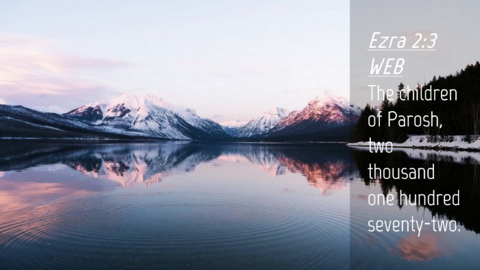Picture 04 - Ezra 2:3 WEB Desktop Wallpaper - The children of Parosh, two thousand one hundred - Desktop Bible Verse Wallpaper