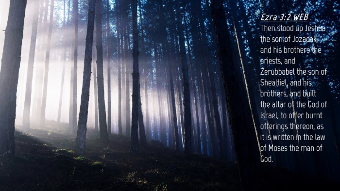 Picture 04 - Ezra 3:2 WEB Desktop Wallpaper - Then stood up Jeshua the son of Jozadak, and his - Desktop Bible Verse Wallpaper