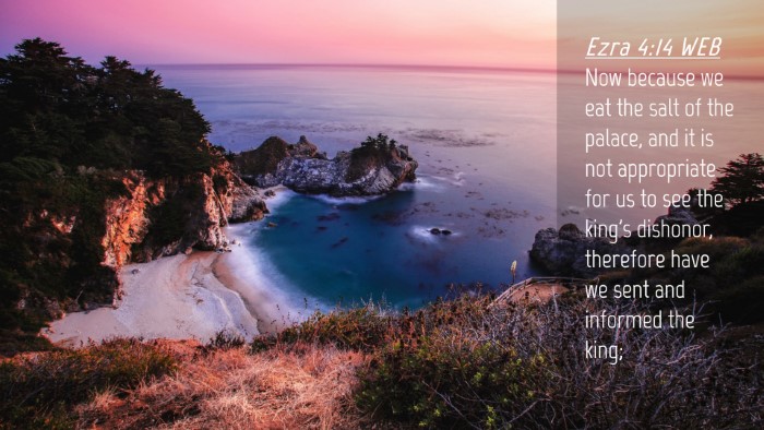 Picture 04 - Ezra 4:14 WEB Desktop Wallpaper - Now because we eat the salt of the palace, and it - Desktop Bible Verse Wallpaper
