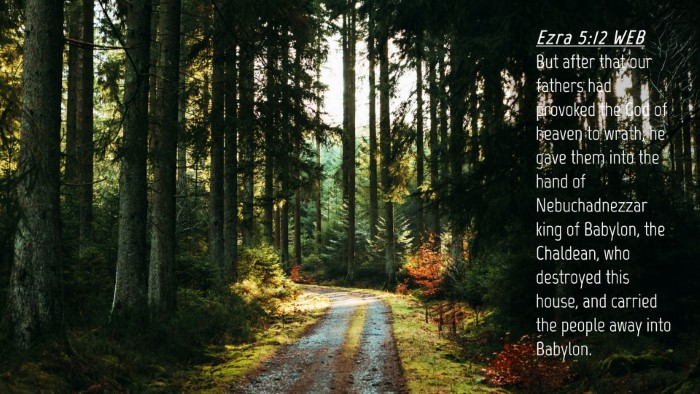 Picture 04 - Ezra 5:12 WEB Desktop Wallpaper - But after that our fathers had provoked the God - Desktop Bible Verse Wallpaper