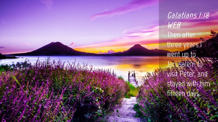 Picture 04 - Galatians 1:18 WEB Desktop Wallpaper - Then after three years I went up to Jerusalem to - Desktop Bible Verse Wallpaper