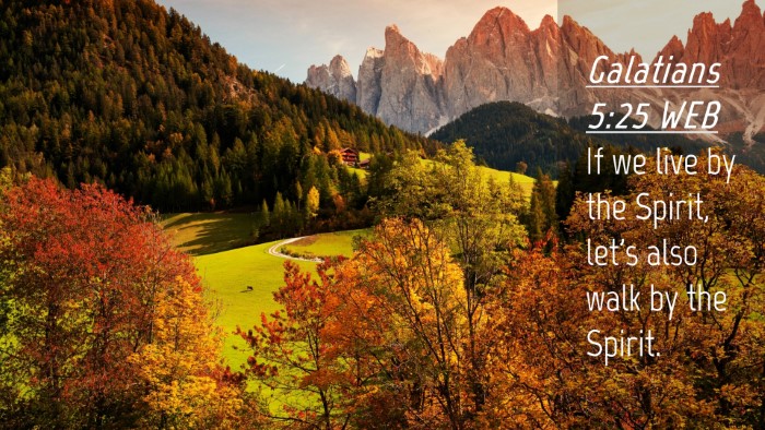 Picture 04 - Galatians 5:25 WEB Desktop Wallpaper - If we live by the Spirit, let's also walk by the - Desktop Bible Verse Wallpaper