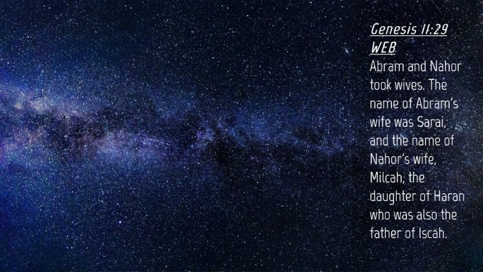 Picture 04 - Genesis 11:29 WEB Desktop Wallpaper - Abram and Nahor took wives. The name of Abram's - Desktop Bible Verse Wallpaper