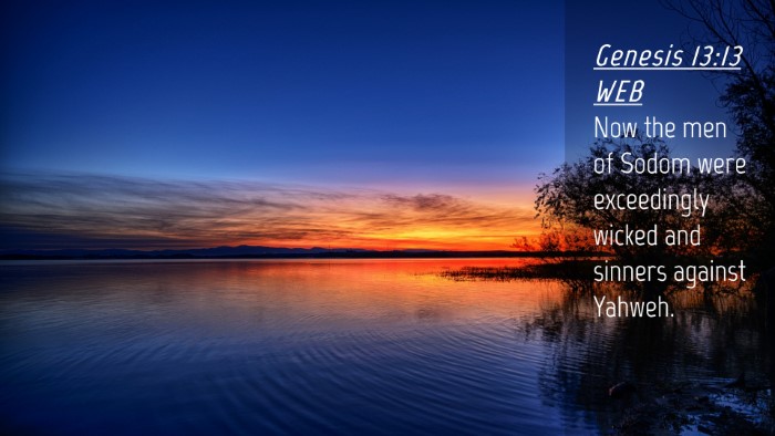 Picture 04 - Genesis 13:13 WEB Desktop Wallpaper - Now the men of Sodom were exceedingly wicked and - Desktop Bible Verse Wallpaper