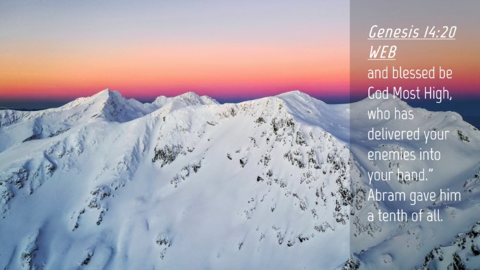 Picture 04 - Genesis 14:20 WEB Desktop Wallpaper - and blessed be God Most High, who has delivered - Desktop Bible Verse Wallpaper