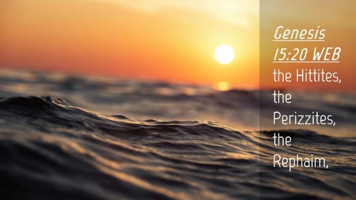 Picture 04 - Genesis 15:20 WEB Desktop Wallpaper - the Hittites, the Perizzites, the - Desktop Bible Verse Wallpaper