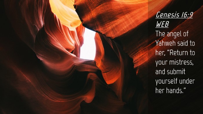 Picture 04 - Genesis 16:9 WEB Desktop Wallpaper - The angel of Yahweh said to her, 