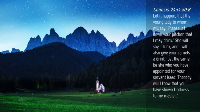 Picture 04 - Genesis 24:14 WEB Desktop Wallpaper - Let it happen, that the young lady to whom I will - Desktop Bible Verse Wallpaper