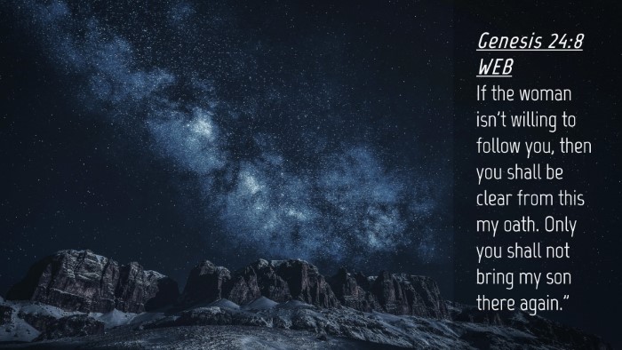 Picture 04 - Genesis 24:8 WEB Desktop Wallpaper - If the woman isn't willing to follow you, then - Desktop Bible Verse Wallpaper