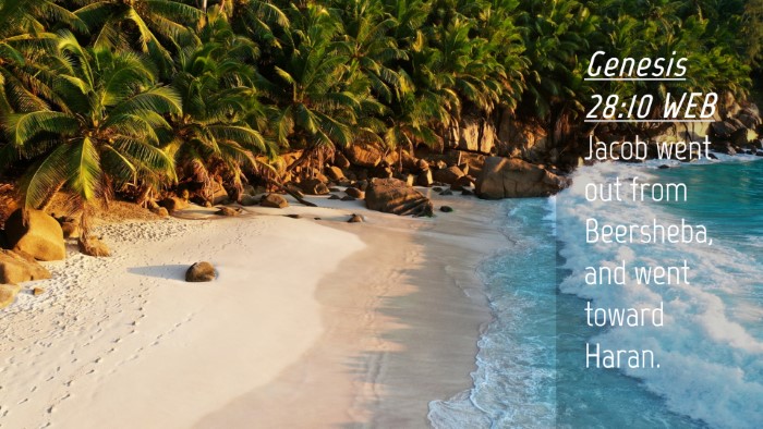 Picture 04 - Genesis 28:10 WEB Desktop Wallpaper - Jacob went out from Beersheba, and went toward - Desktop Bible Verse Wallpaper