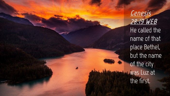 Picture 04 - Genesis 28:19 WEB Desktop Wallpaper - He called the name of that place Bethel, but the - Desktop Bible Verse Wallpaper