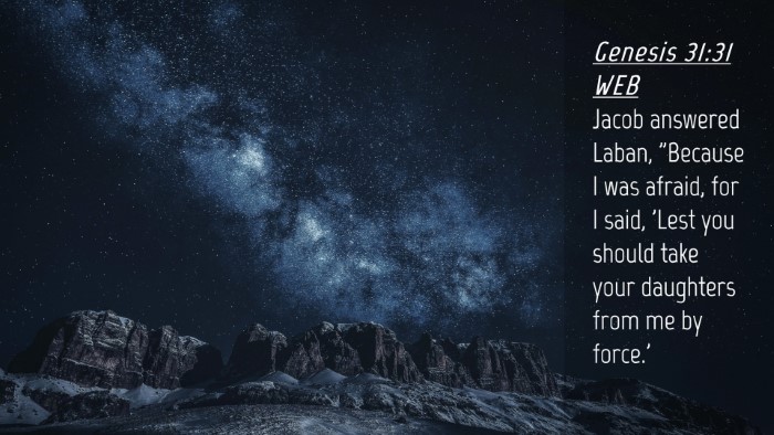Picture 04 - Genesis 31:31 WEB Desktop Wallpaper - Jacob answered Laban, 