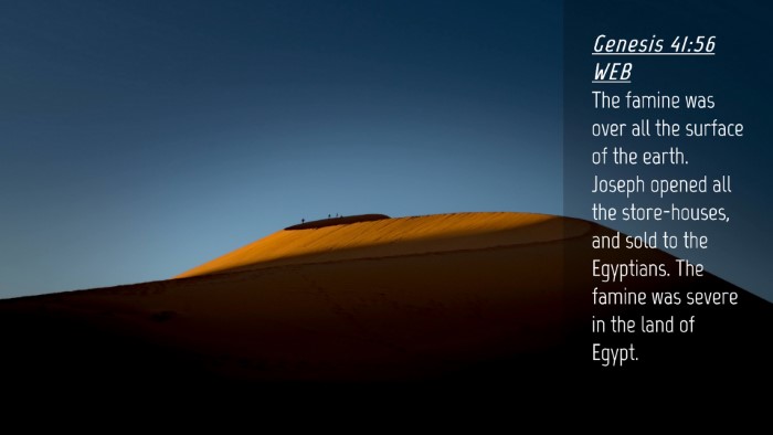 Picture 04 - Genesis 41:56 WEB Desktop Wallpaper - The famine was over all the surface of the earth. - Desktop Bible Verse Wallpaper