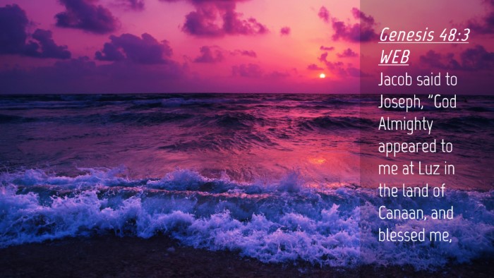 Picture 04 - Genesis 48:3 WEB Desktop Wallpaper - Jacob said to Joseph, 