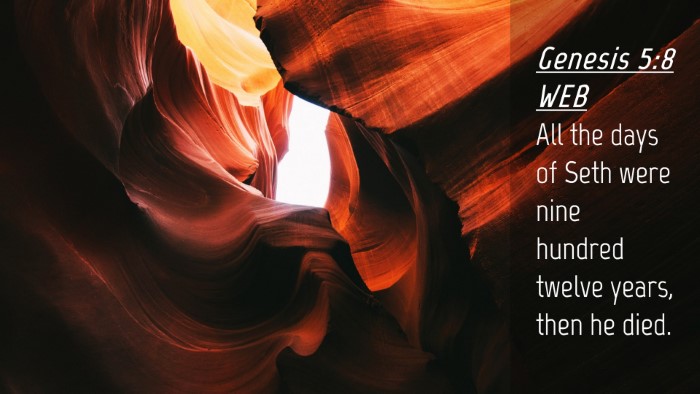 Picture 04 - Genesis 5:8 WEB Desktop Wallpaper - All the days of Seth were nine hundred twelve - Desktop Bible Verse Wallpaper