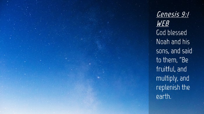 Picture 04 - Genesis 9:1 WEB Desktop Wallpaper - God blessed Noah and his sons, and said to them, - Desktop Bible Verse Wallpaper