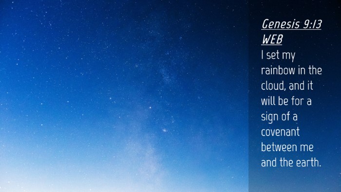 Picture 04 - Genesis 9:13 WEB Desktop Wallpaper - I set my rainbow in the cloud, and it will be for - Desktop Bible Verse Wallpaper