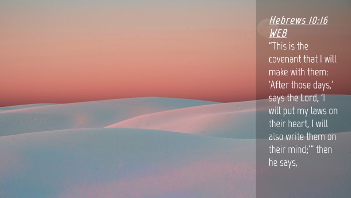 Picture 04 - Hebrews 10:16 WEB Desktop Wallpaper - 