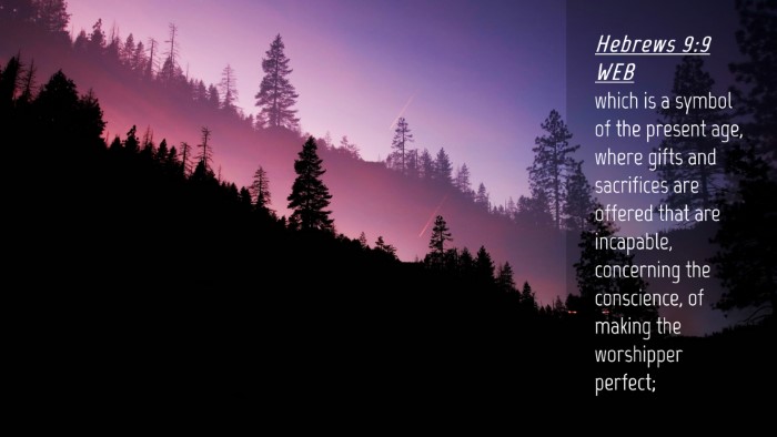 Picture 04 - Hebrews 9:9 WEB Desktop Wallpaper - which is a symbol of the present age, where gifts - Desktop Bible Verse Wallpaper