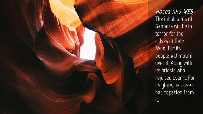 Picture 04 - Hosea 10:5 WEB Desktop Wallpaper - The inhabitants of Samaria will be in terror for - Desktop Bible Verse Wallpaper