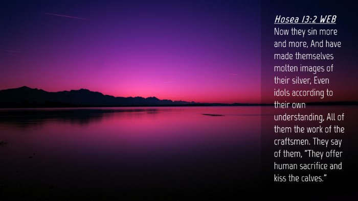 Picture 04 - Hosea 13:2 WEB Desktop Wallpaper - Now they sin more and more, And have made - Desktop Bible Verse Wallpaper