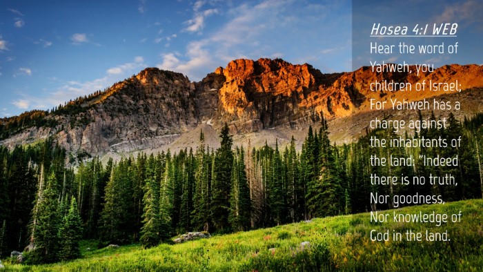 Picture 04 - Hosea 4:1 WEB Desktop Wallpaper - Hear the word of Yahweh, you children of Israel; - Desktop Bible Verse Wallpaper