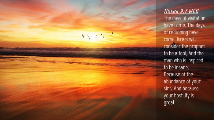 Picture 04 - Hosea 9:7 WEB Desktop Wallpaper - The days of visitation have come. The days of - Desktop Bible Verse Wallpaper