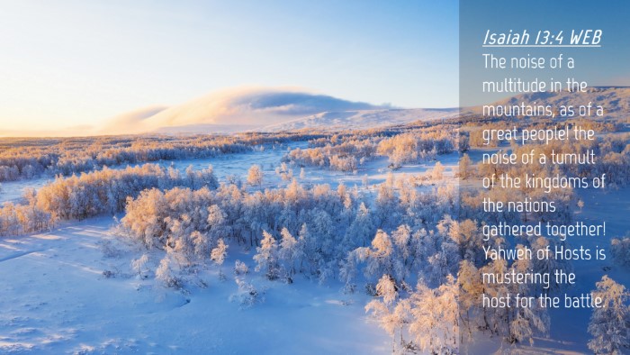 Picture 04 - Isaiah 13:4 WEB Desktop Wallpaper - The noise of a multitude in the mountains, as of - Desktop Bible Verse Wallpaper