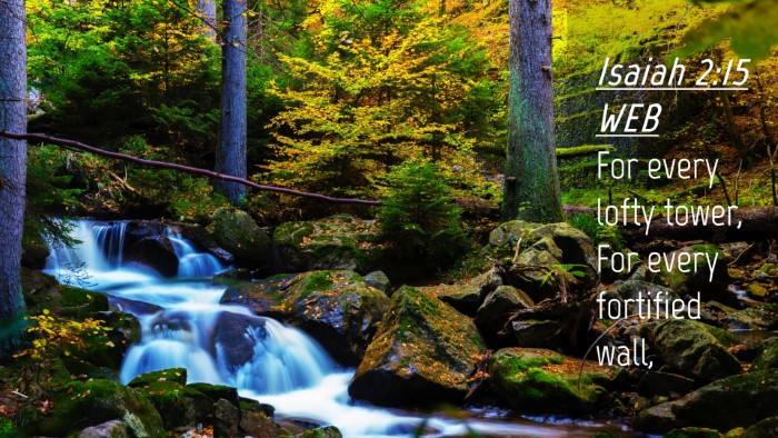Picture 04 - Isaiah 2:15 WEB Desktop Wallpaper - For every lofty tower, For every fortified - Desktop Bible Verse Wallpaper