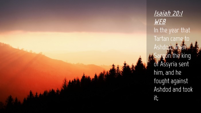 Picture 04 - Isaiah 20:1 WEB Desktop Wallpaper - In the year that Tartan came to Ashdod, when - Desktop Bible Verse Wallpaper