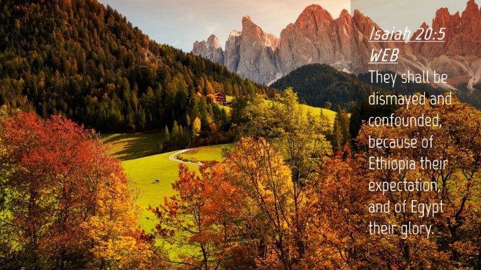 Picture 04 - Isaiah 20:5 WEB Desktop Wallpaper - They shall be dismayed and confounded, because of - Desktop Bible Verse Wallpaper