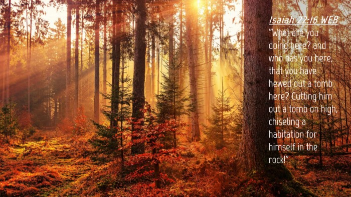 Picture 04 - Isaiah 22:16 WEB Desktop Wallpaper - 