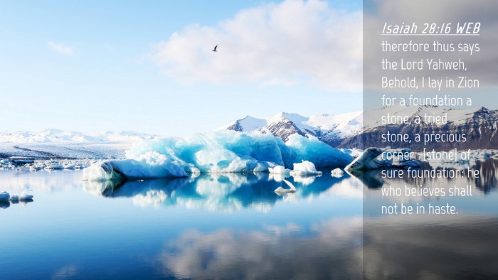 Picture 04 - Isaiah 28:16 WEB Desktop Wallpaper - therefore thus says the Lord Yahweh, Behold, I - Desktop Bible Verse Wallpaper