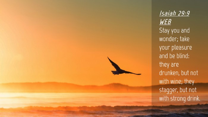 Picture 04 - Isaiah 29:9 WEB Desktop Wallpaper - Stay you and wonder; take your pleasure and be - Desktop Bible Verse Wallpaper