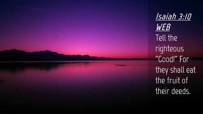 Picture 04 - Isaiah 3:10 WEB Desktop Wallpaper - Tell the righteous 