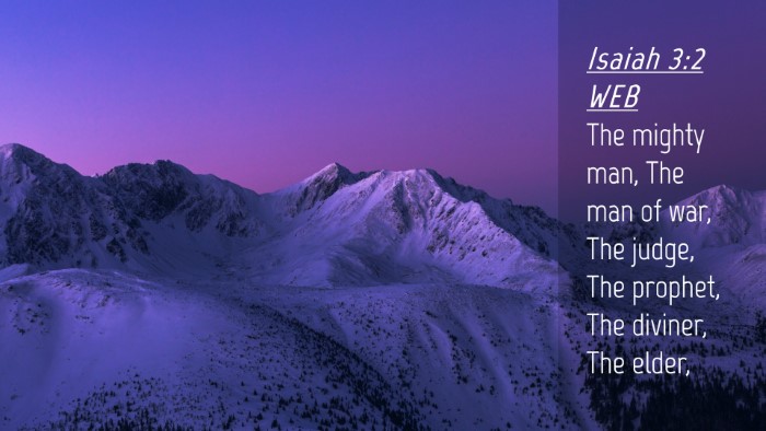 Picture 04 - Isaiah 3:2 WEB Desktop Wallpaper - The mighty man, The man of war, The judge, The - Desktop Bible Verse Wallpaper