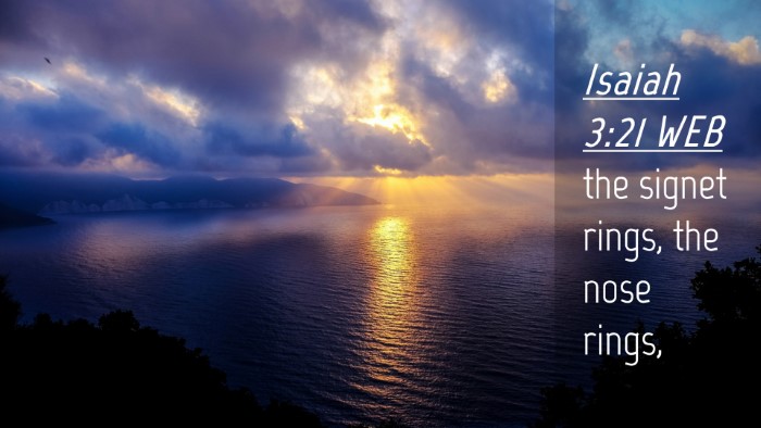 Picture 04 - Isaiah 3:21 WEB Desktop Wallpaper - the signet rings, the nose - Desktop Bible Verse Wallpaper