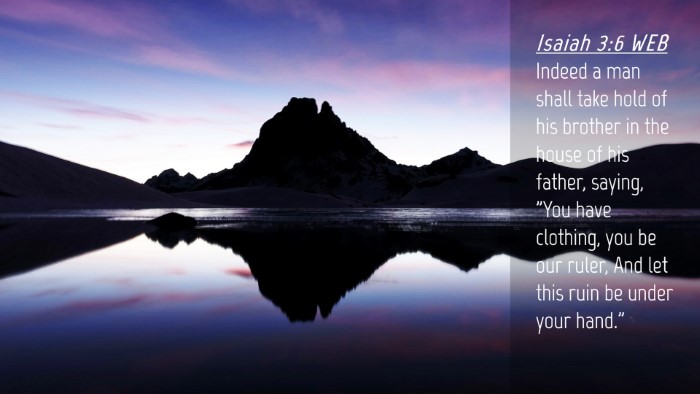 Picture 04 - Isaiah 3:6 WEB Desktop Wallpaper - Indeed a man shall take hold of his brother in - Desktop Bible Verse Wallpaper