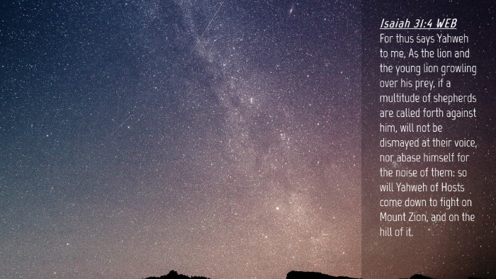 Picture 04 - Isaiah 31:4 WEB Desktop Wallpaper - For thus says Yahweh to me, As the lion and the - Desktop Bible Verse Wallpaper